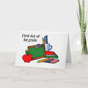*1st DAY OF FIRST GRADE" Card