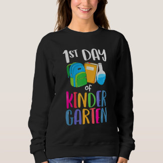 1st Day Of Kindergarten Back To School First Kids Sweatshirt
