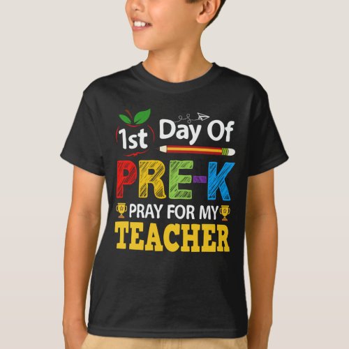 1st Day Of Pre_k Pray For My Teacher T_Shirt