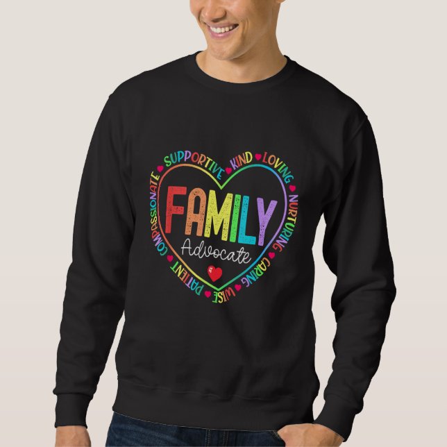 1st Day Of School Family Advocate Teacher Apprecia Sweatshirt (Front)