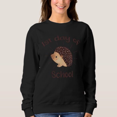 1st day of school hedgehog sweatshirt
