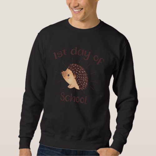 1st day of school hedgehog sweatshirt