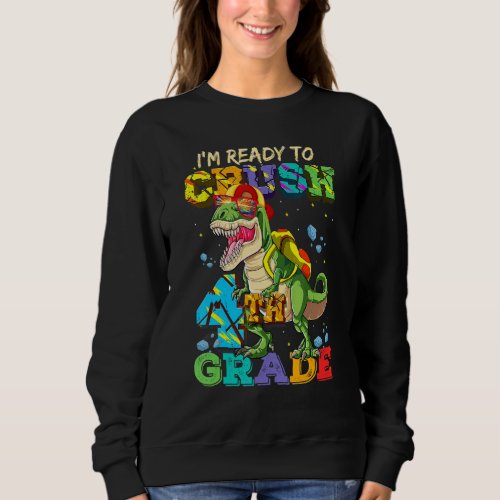 1st Day Of School Kids Dinosaur Im Ready To Crush Sweatshirt