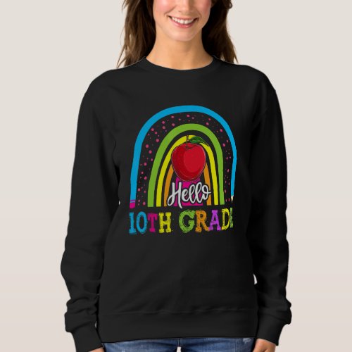 1st Day Of Tenth Grade Teacher  Back School Rainbo Sweatshirt