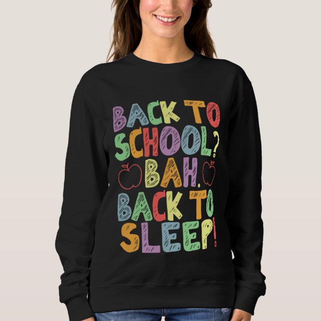 1st Day School Student Back To School Sweatshirt (Front)