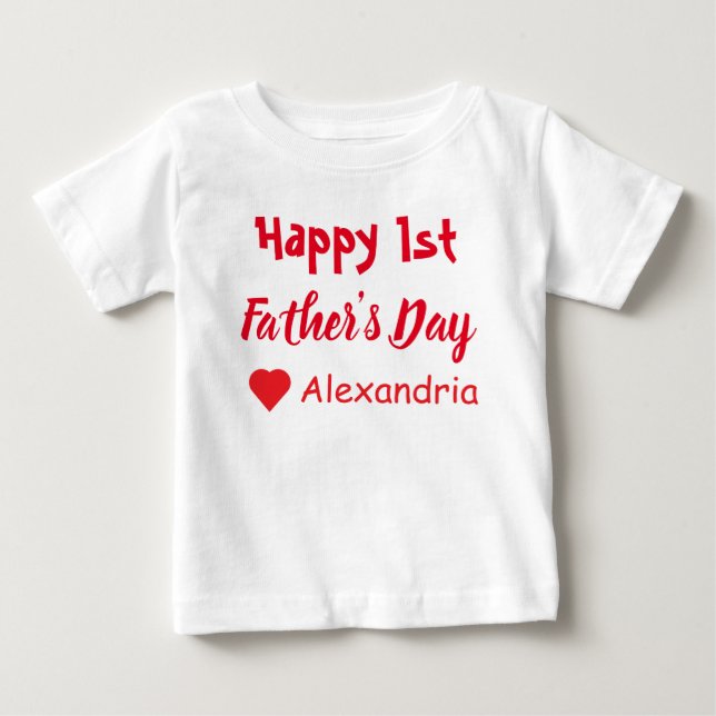 1st Father's Day Baby T-Shirt (Front)