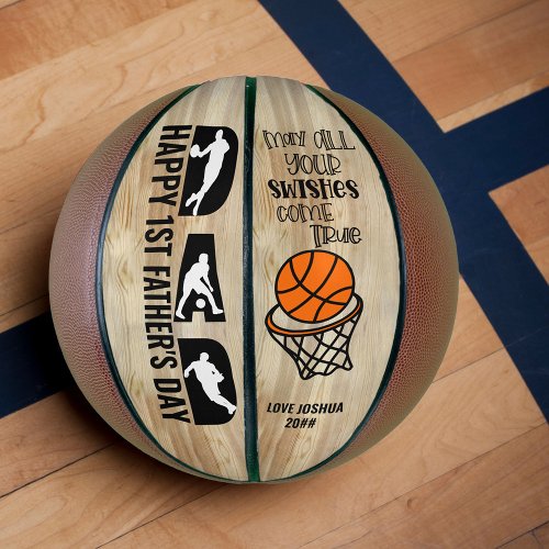 1st Fathers Day Dad Swishes Come True Personalized Basketball