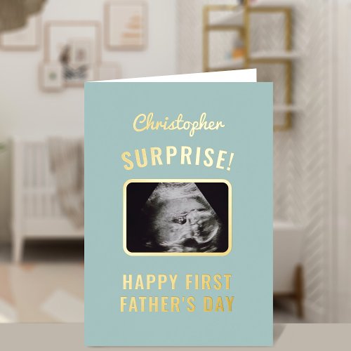 1st Fathers Day Surprise Ultrasound Photo Foil Greeting Card