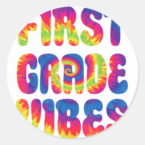 1st First Grade Vibes Only Back To School Tie Dye  Classic Round Sticker
