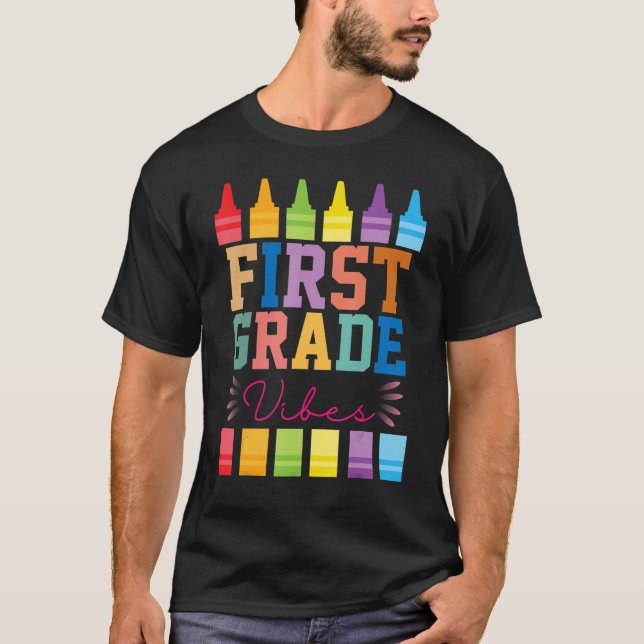 1st First Grade Vibes Teacher Student Crayon Back  T-Shirt (Front)