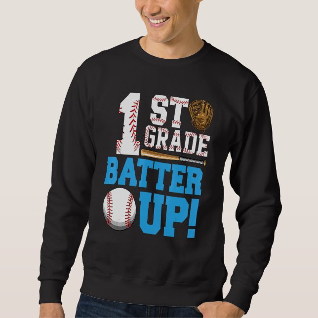 1st Grade Back To School 1st Grade Batter Up Baseb Sweatshirt (Front)