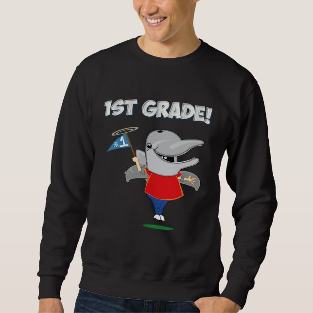 1st Grade Back To School For Dolphin Sweatshirt (Front)