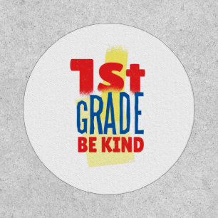 1st Grade Be Kind Graphic Art Patch