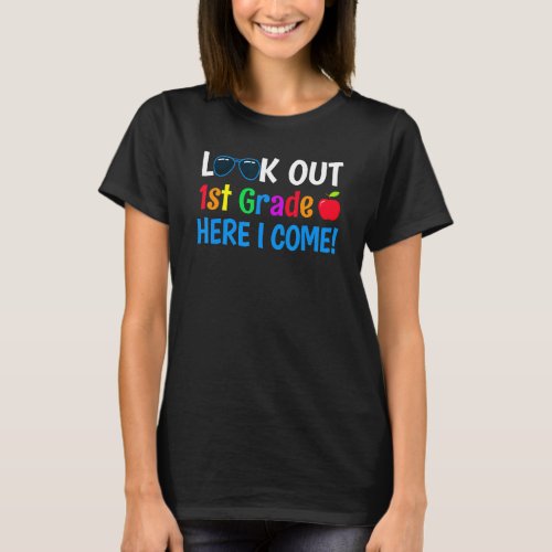 1st Grade Boys Girls Look Out 1st Grade Here I Com T_Shirt