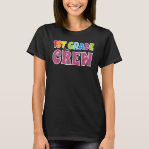 1st Grade Crew Girls First Grade 1st Class School T-Shirt