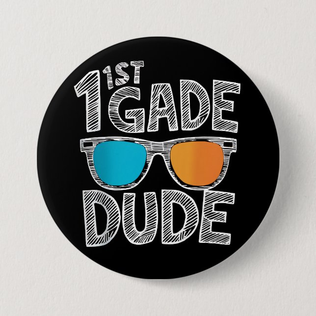 1st Grade Dude Back To School First Grade Student Button (Front)