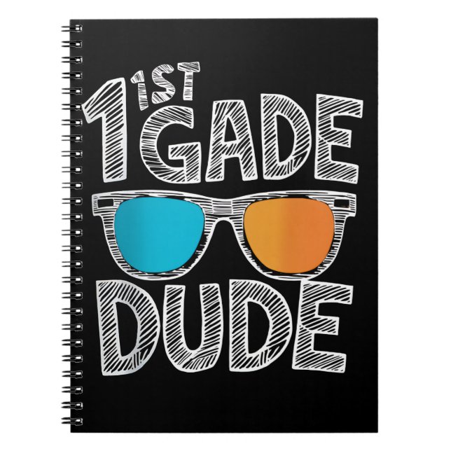 1st Grade Dude Back To School First Grade Student Notebook (Front)