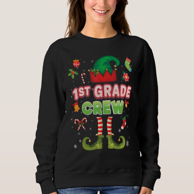1st Grade Elf Crew Christmas Santa Helper First Sw Sweatshirt (Front)