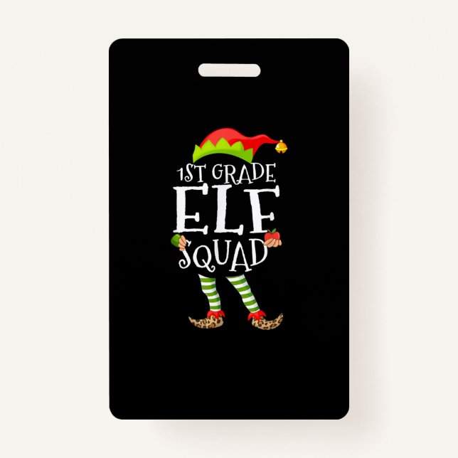 1st Grade Elf Squad Funny Elementary Teacher Xmas Badge (Front)