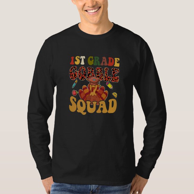 1st Grade Gobble Squad  Turkey Thanksgiving T-Shirt (Front)