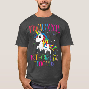 1st Grade Is Magical Unicorn Back To School Teache T-Shirt