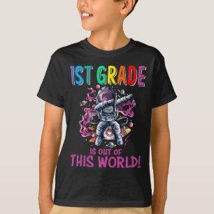 1st Grade Is Out Of This World First Day of School T-Shirt