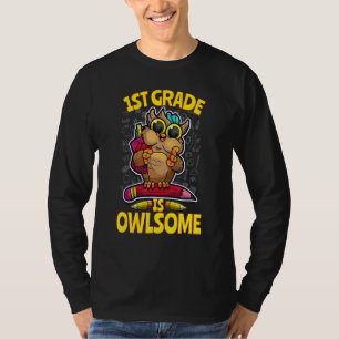 1st Grade Is Owlsome Back To School Owl Teacher St T-Shirt