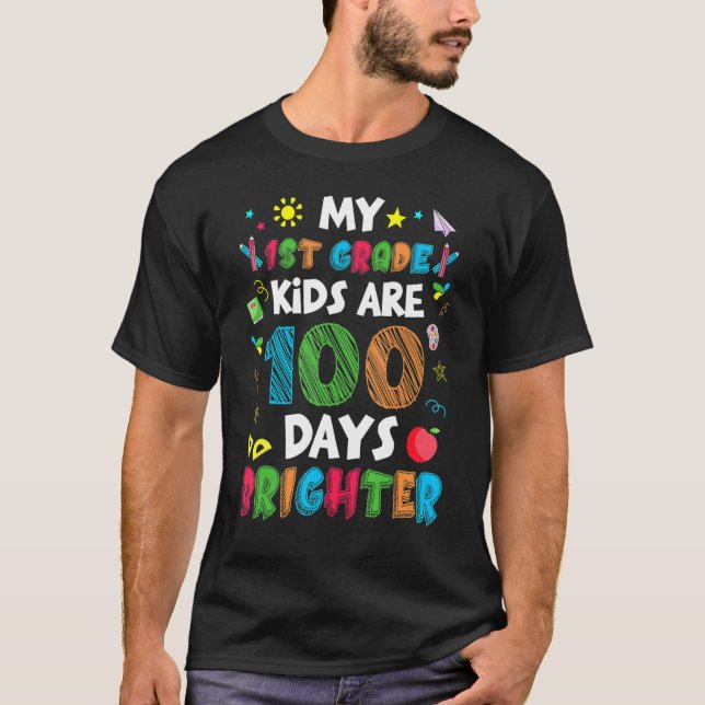1st Grade Kids 100 Days Brighter Of School Teacher T-Shirt (Front)