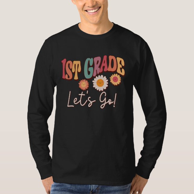 1st Grade Let s Go First Day of School Retro Teach T-Shirt (Front)