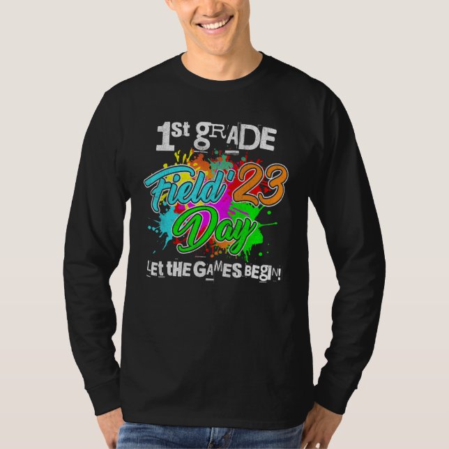 1st Grade Let The Games Begin Field Day Teacher Ki T-Shirt (Front)