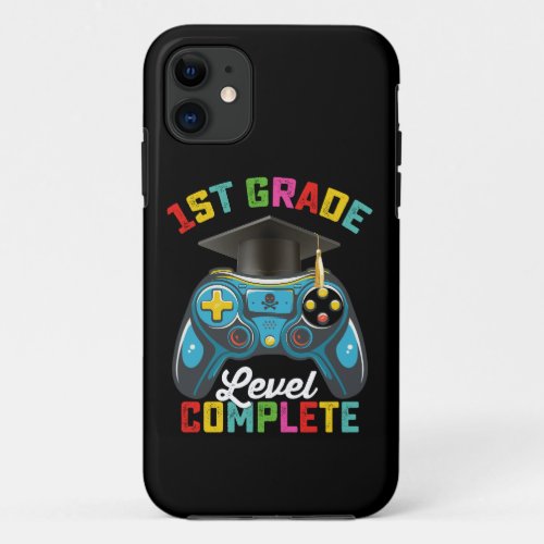 1st Grade Level Complete Graduation Gaming Gamer iPhone 11 Case