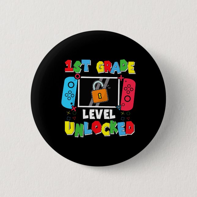 1st Grade Level Unlocked Back To School First Day  Button (Front)