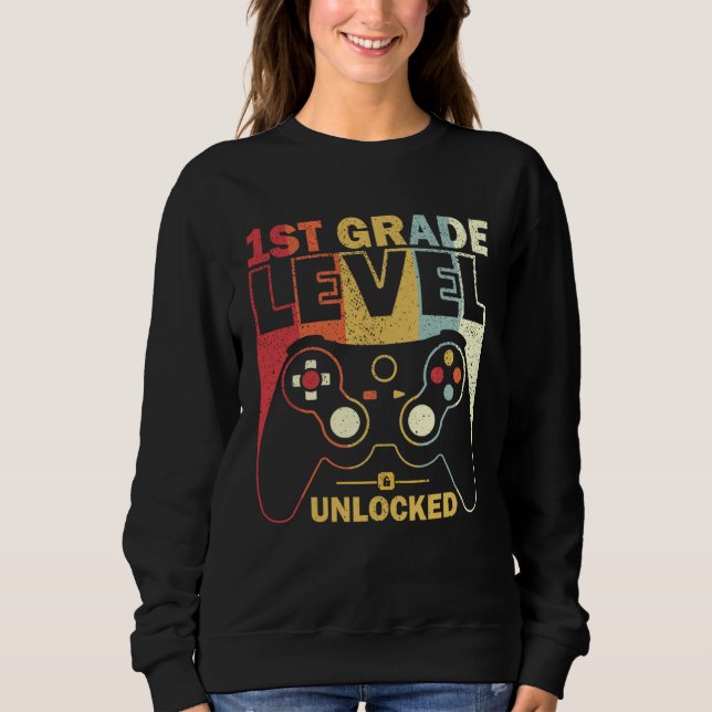 1st Grade Level Unlocked Back To School Video Game Sweatshirt (Front)