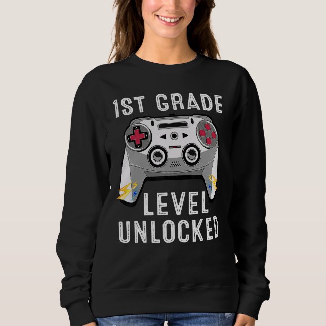 1st Grade Level Unlocked Gamer First Day Of School Sweatshirt (Front)
