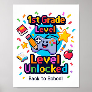 1st Grade Level Unlocked Video Gamer Pixel Ck To S Poster