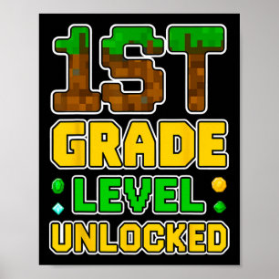 1st Grade Level Unlocked Video Gamer Pixel Ck To S Poster