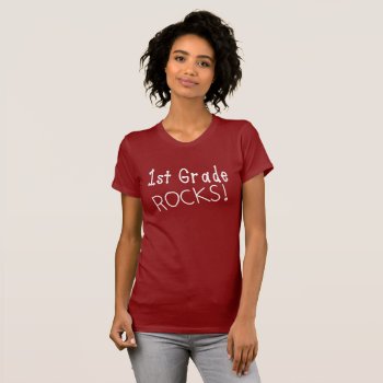1st Grade Rocks Women's T-shirt. T-shirt by Casesandtees at Zazzle