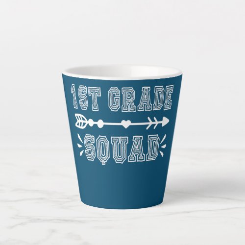 1st Grade Squad Back to School First Grade Latte Mug