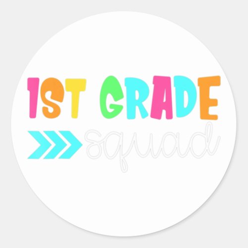 1st Grade Squad First Grade Back To School Teacher Classic Round Sticker