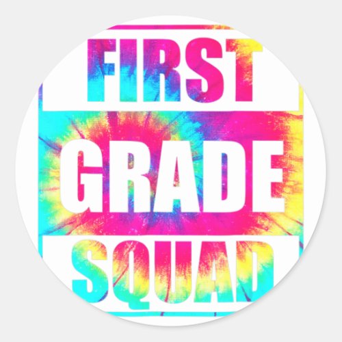 1st Grade Squad Tie Dye Back to School Teacher Stu Classic Round Sticker