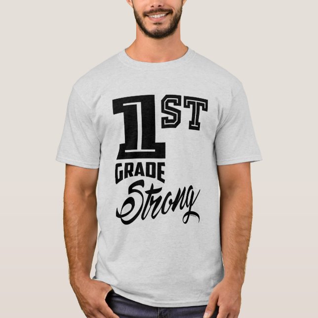 1st Grade Strong T-Shirt (Front)