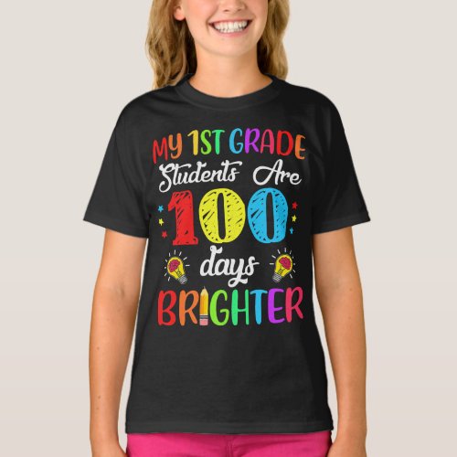 1st Grade Teacher 100 Days Brighter 100th Day  T_Shirt