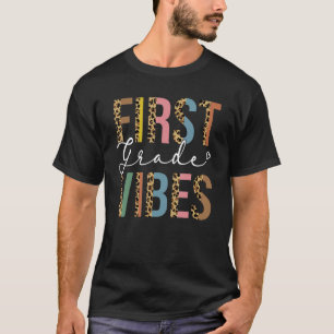 1st Grade Teacher Back To School First Grade Vibe T-Shirt