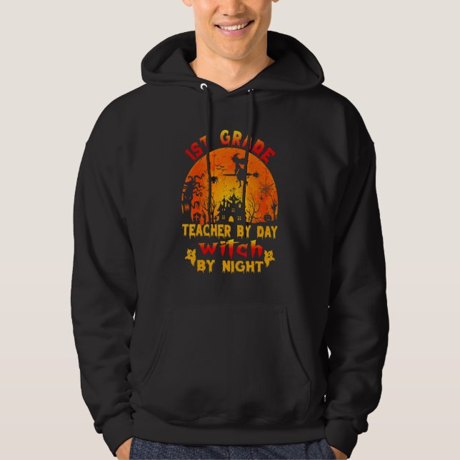 1st Grade Teacher By Day Witch By Night Costume Ha Hoodie (Front)
