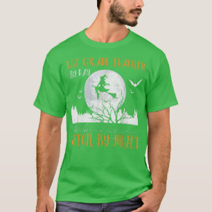 1st Grade Teacher By Day Witch By Night Women Hall T-Shirt