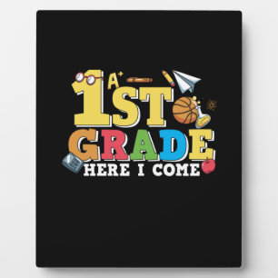 1st Grade Teacher First Grade Here I Come Plaque