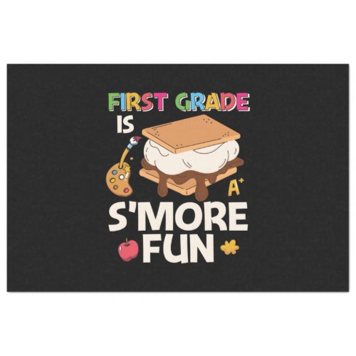 1st Grade Teacher First Grade Is Smore Fun Tissue Paper