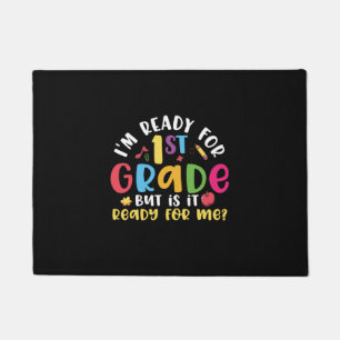 1st Grade Teacher I Am Ready For 1st Grade Doormat