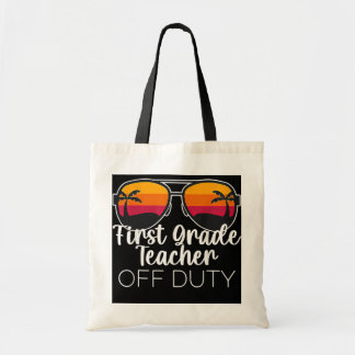1st Grade Teacher Off Duty Sunglasses Beach Tote Bag