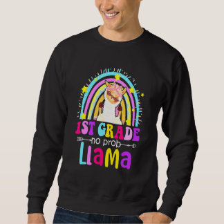 1st Grade Teacher Rainbow No Prob Llama 100 Days o Sweatshirt